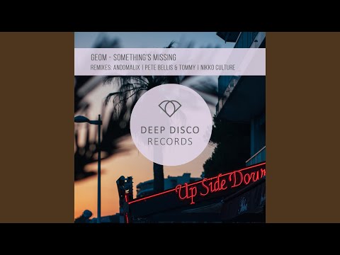 Something's Missing (Pete Bellis & Tommy Remix)