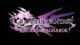 【GRANBLUE FANTASY Relink ENDLESS RAGNAROK OBT】　今日から月曜までオープンベータテスト