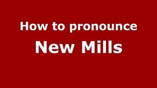 How to pronounce New Mills