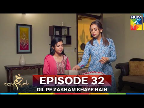 Dil Pe Zakham Khaye Hain Episode 32