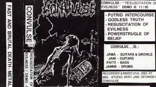 Convulse - Godless Truth -  Resuscation Of Madness 1990