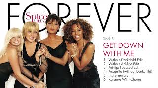 EXCLUSIVE 6 Tracks Edit Pack - Get Down With Me by Spice Girls | 1999 Forever Album