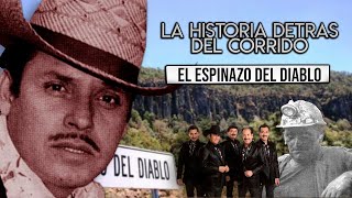 El Espinazo Del Diablo - La Historia DETRAS del Corrido (LA VERDADERA HISTORIA)