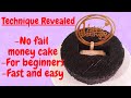 Money Cake Fast And Easy No Fail Technique