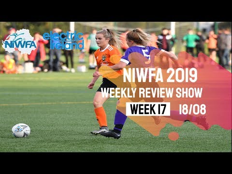 NI Womens Football Association Weekly review 2019 - Week Seventeen