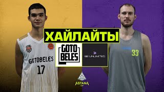 Astana Cup — Жалпы кезең: GOTOBELES vs Be Unlimited (үздік сәттер)