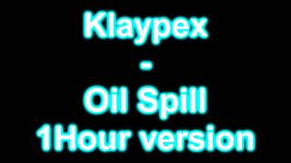 Klaypex -Oil Spill 1Hour version