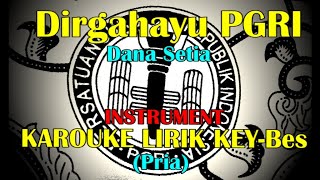 Download lagu KARAUKE DIRGAHAYU PGRI Nada Pria LIRIK KEY Bes mp3