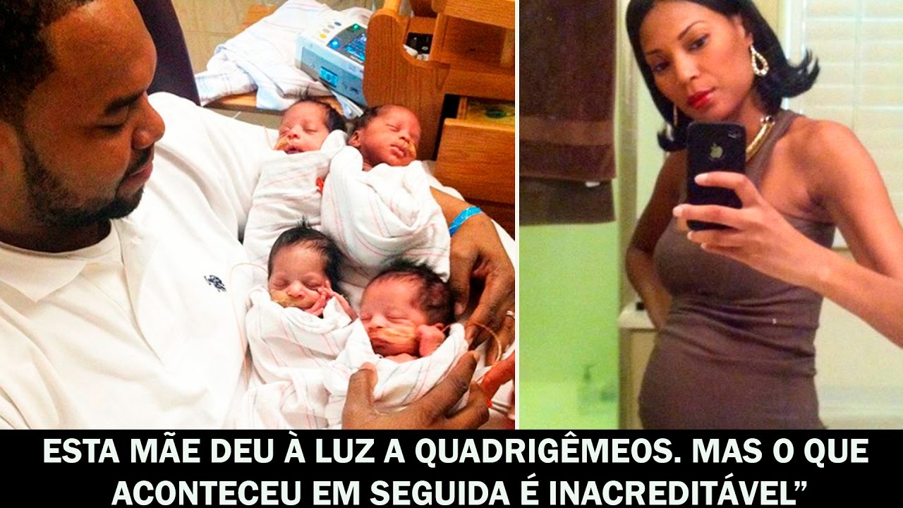 Esta mãe deu à luz quadrigêmeos. Mas o que aconteceu em seguida é inacreditável