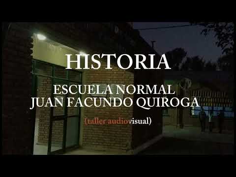DOCUMENTAL  HISTORIA DE LA ESCUELA NORMAL JUAN FACUNDO QUIROGA  5° B-2023