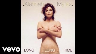 Alannah Myles - Long Long Time (Audio)