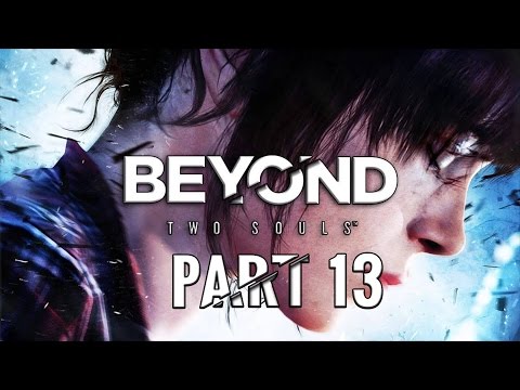 Beyond Two Souls Part 13 No Commentary