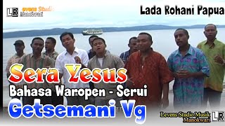 Download lagu Sera Yesus - Getsemani Vg mp3