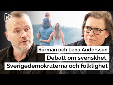 Debatt om svenskhet, Sverigedemokraterna och folklighet | Richard Sörman och Lena Andersson