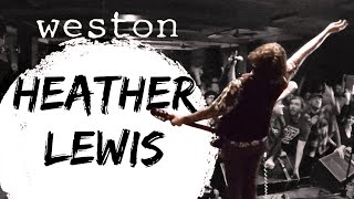 Weston - Heather Lewis (Live) Philadelphia, PA