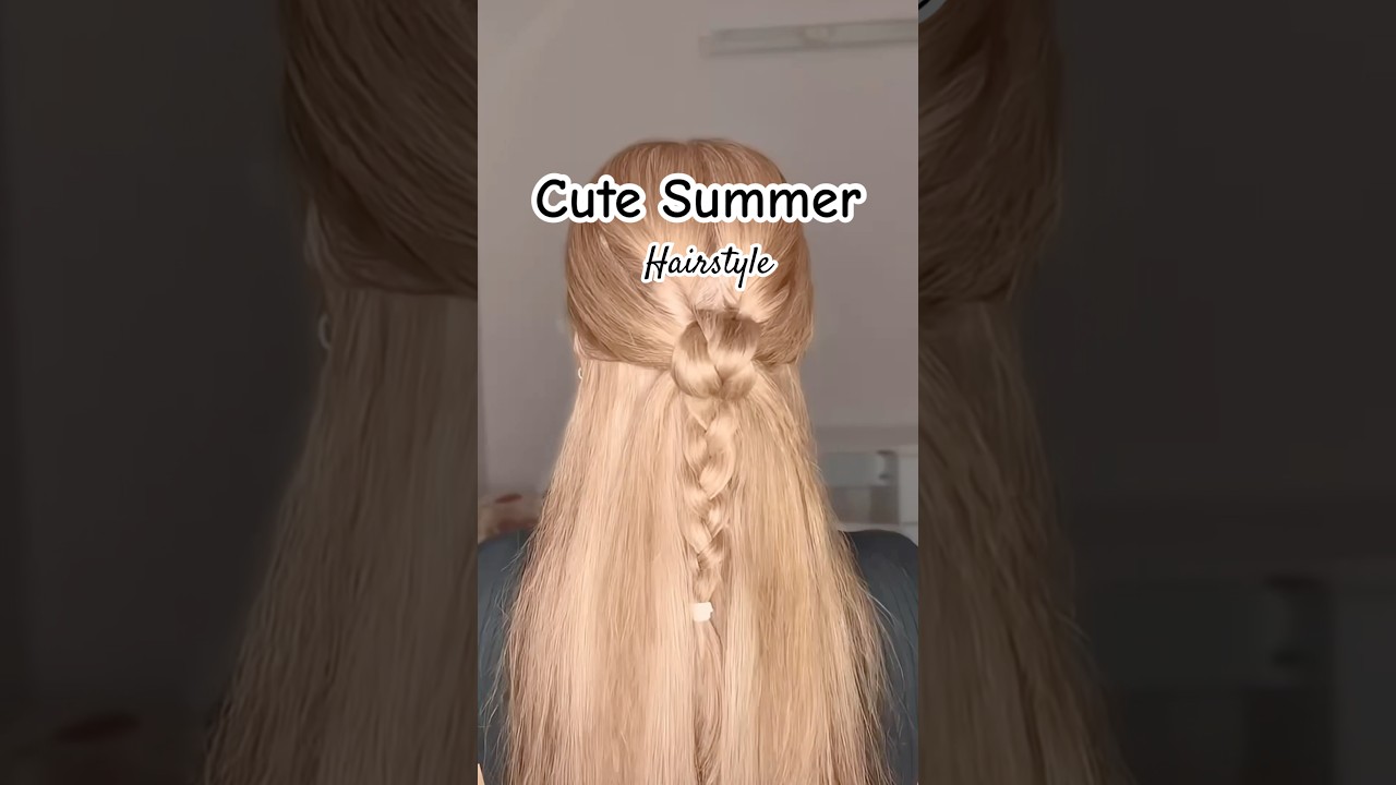 Adorable Summer Hair Ideas You’ll Love😍#hairstyle #hair #shorts #short #tiktok