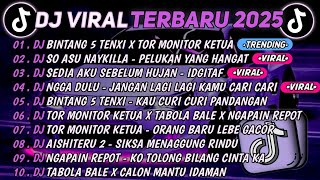 Download lagu DJ TIKTOK TERBARU 2025🎵DJ BINTANG 5 TENXI X TOR MONITOR KETUA🎵DJ SO ASU NAYKILLA || FULL ALBUM  mp3