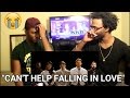 Pentatonix - Can’t Help Falling in Love (Official Video) (REACTION)