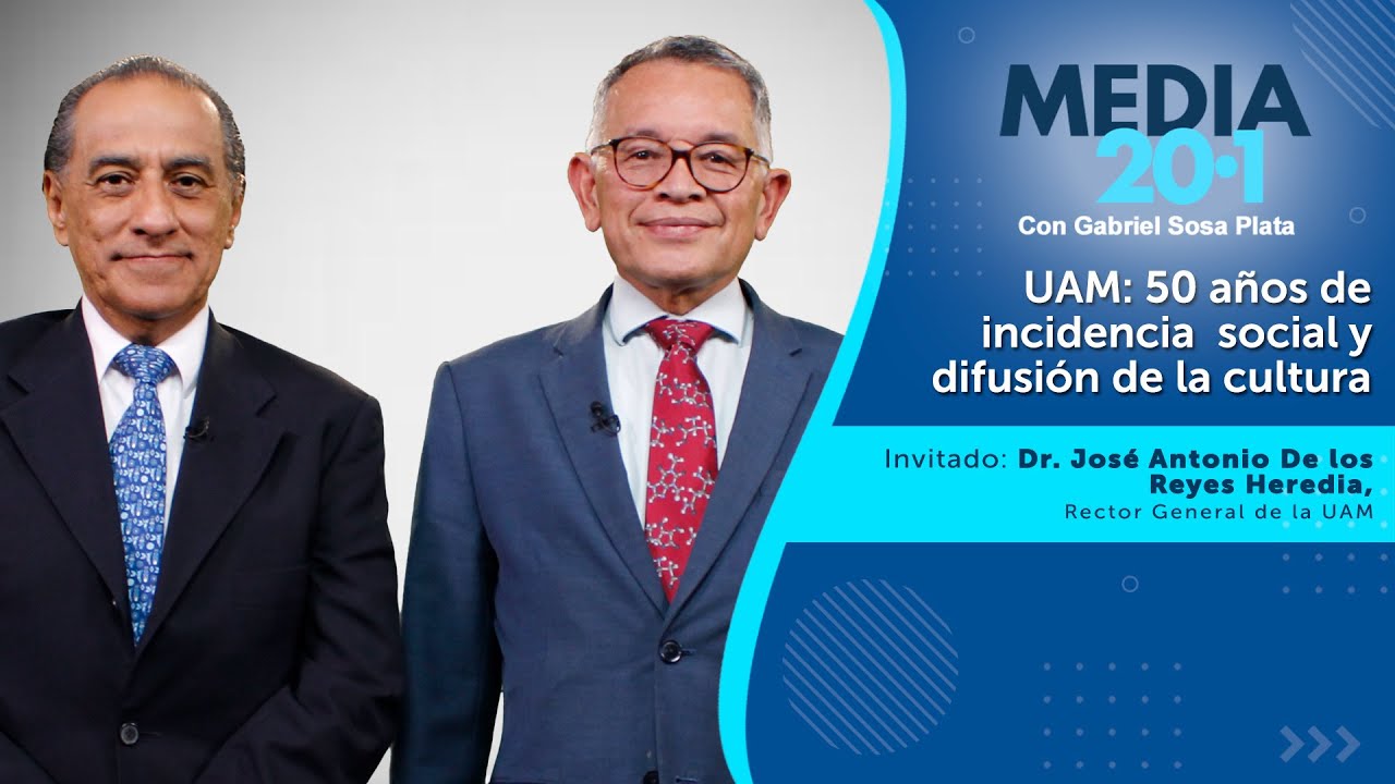 Media 20.1 - UAM: 50 años de incidencia social y difusión de la cultura