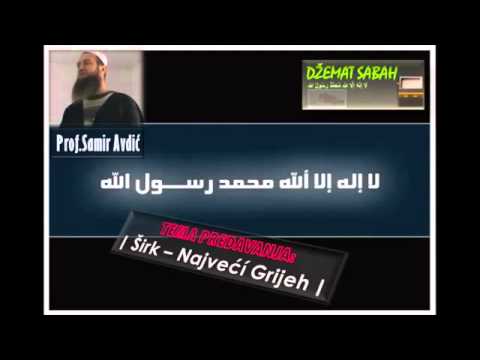 Širk - Najveći grijeh! - Samir Avdić, prof.