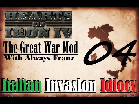 HOI4 Great War Mod - Italian Invasion Idiocy - Ep4