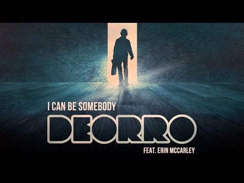 Deorro feat. Erin McCarley - I Can Be Somebody (Cover Art)