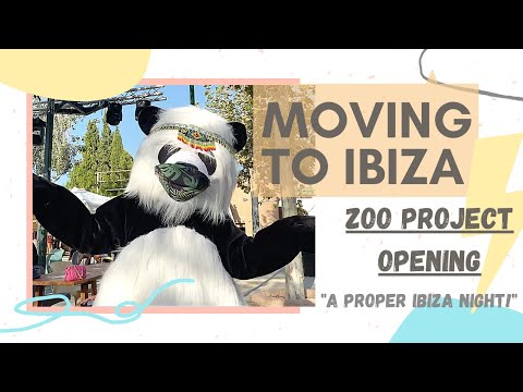 Moving to Ibiza Ep.28 | Zoo Project Opening Ibiza 2020