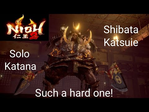 Nioh 2  - Shibata Katsuie - Boss Fight (Solo/Katana) Guide