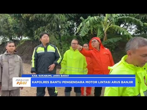 KAPOLRES SUKABUMI BANTU EVAKUASI WARGA TERDAMPAK BANJIR LOJI SIMPENAN