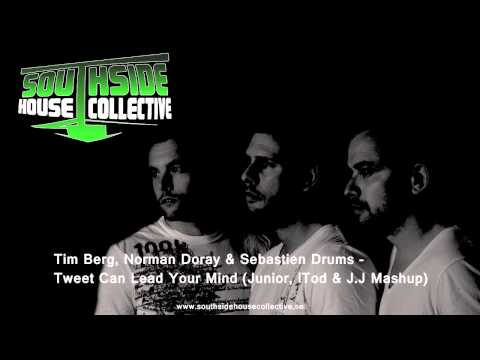 Tim Berg, Norman Doray & Sebastien Drums - Tweet Can Lead Your Mind (Junior, iTod & J.J Mashup)