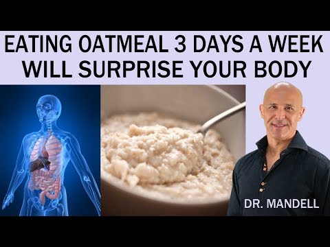 , title : 'EATING OATMEAL 3 TIMES A WEEK WILL SURPRISE YOUR BODY - Dr Alan Mandell, DC