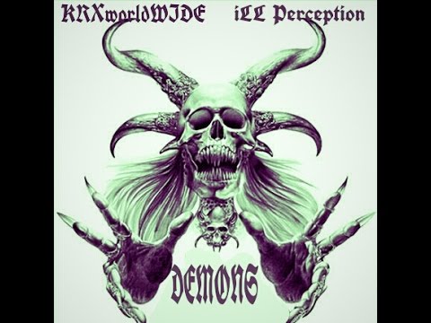 KRXworldWIDE Ft. iLL Perception - Demons [Explicit]