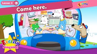 Lesson 8_(B)Come here. - Cartoon Story - English Education - Easy conversation for kids
