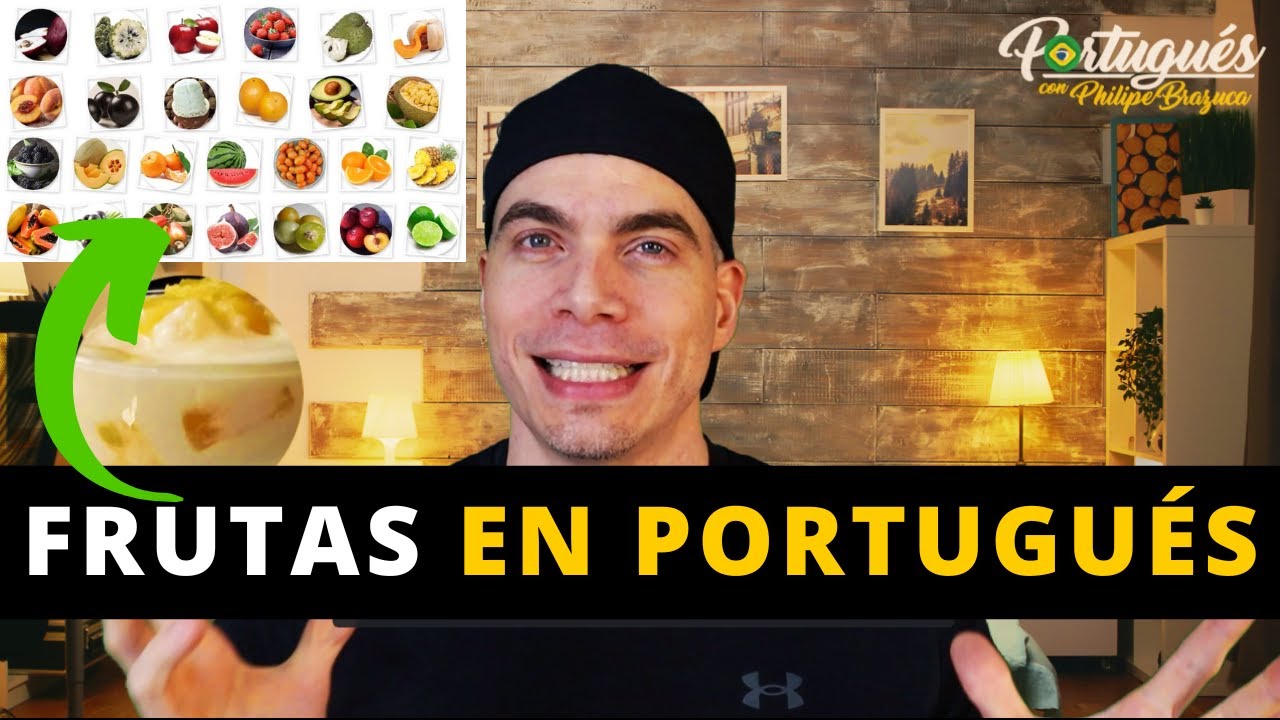 LAS FRUTAS EN PORTUGUÉS