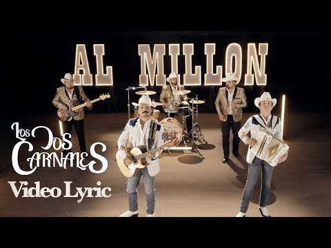 Los Dos Carnales - Al Millón (Video Lyric)
