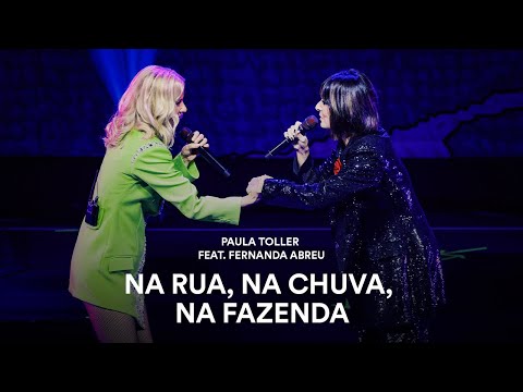 Na Rua, Na Chuva, Na Fazenda, part. Fernanda Abreu | Paula Toller - Ao Vivo - Amorosa
