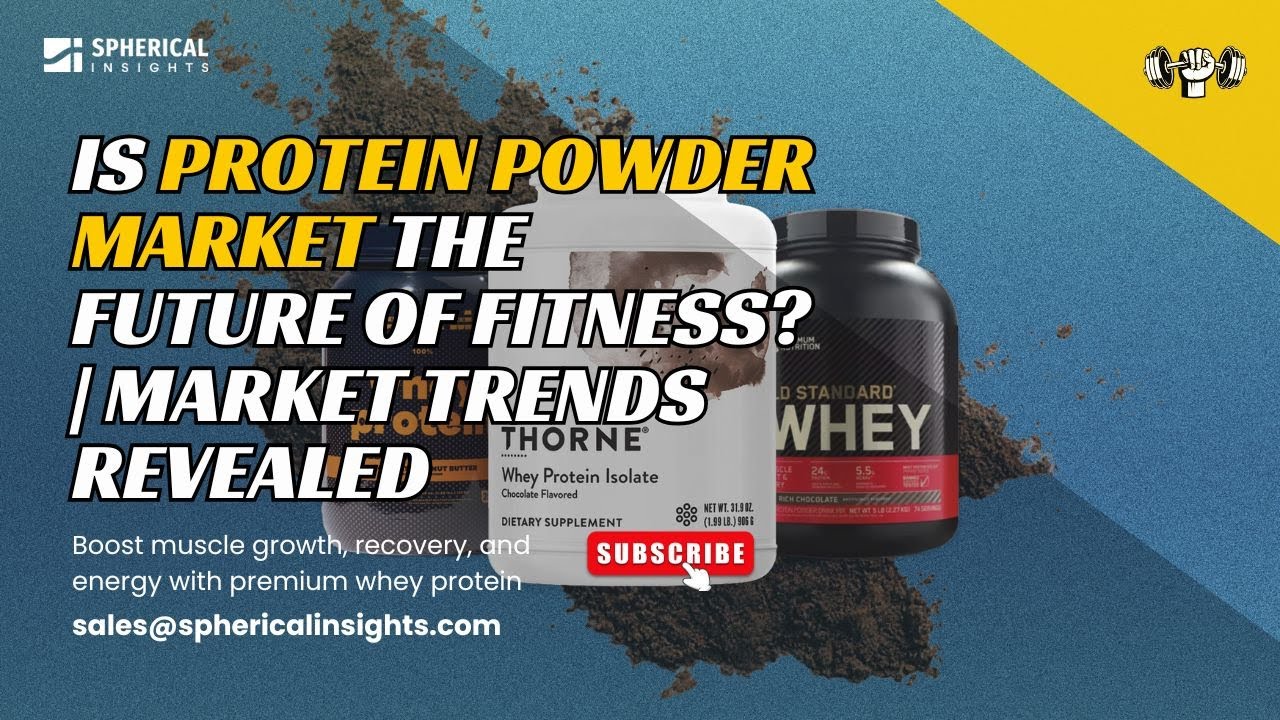 Why the Protein Powder Market Is Exploding Right Now!