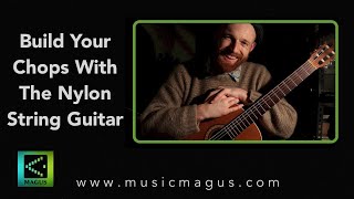 How to Build Your Chops With the Nylon String Guitar (and &#39;Pumping Nylon&#39; by Scott Tennant)