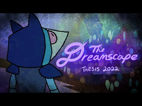 "The Dreamscape"  - Thesis Film 2022