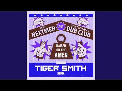 Raised On The Amen (feat. Gardna) (Tiger Smith Remix)