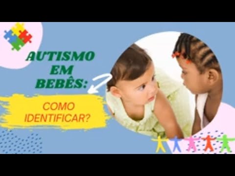 AUTISMO EM BEBÊS: COMO IDENTIFICAR ? PARTE 4