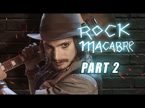 Rock Macabre (Part 2/3)