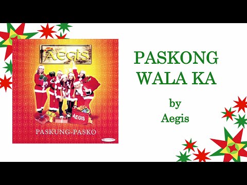 PASKONG WALA KA - Aegis (Lyric Video) OPM Christmas