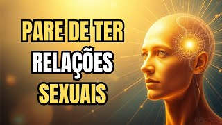 Escolhido: Veja o Que Acontece Quando Você Para de Fazer Amor