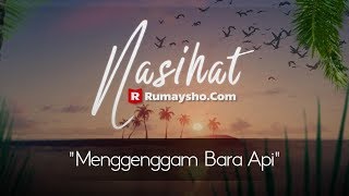 Download lagu Nasihat Rumayshocom : Menggenggam Bara Api - Ustadz M Abduh Tuasikal mp3