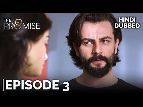 The Promise Episode 3 (Hindi Dubbed)