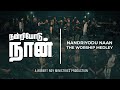 NANDRIYODU NAAN The Worship Medley Robert Roy 4K