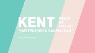 Kent – Nattpojken &amp; Dagflickan (Mixed by FiatCat) 🇸🇪