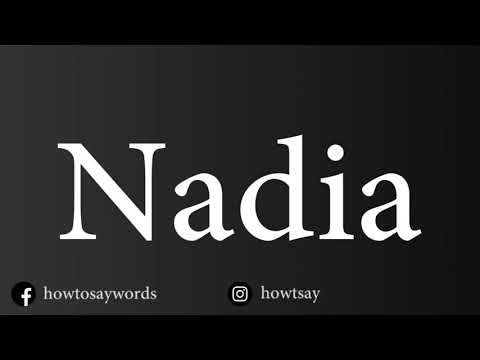 How To Pronounce Nadia