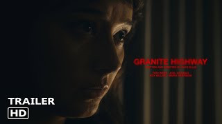 Granite Highway - OFFICIAL TRAILER